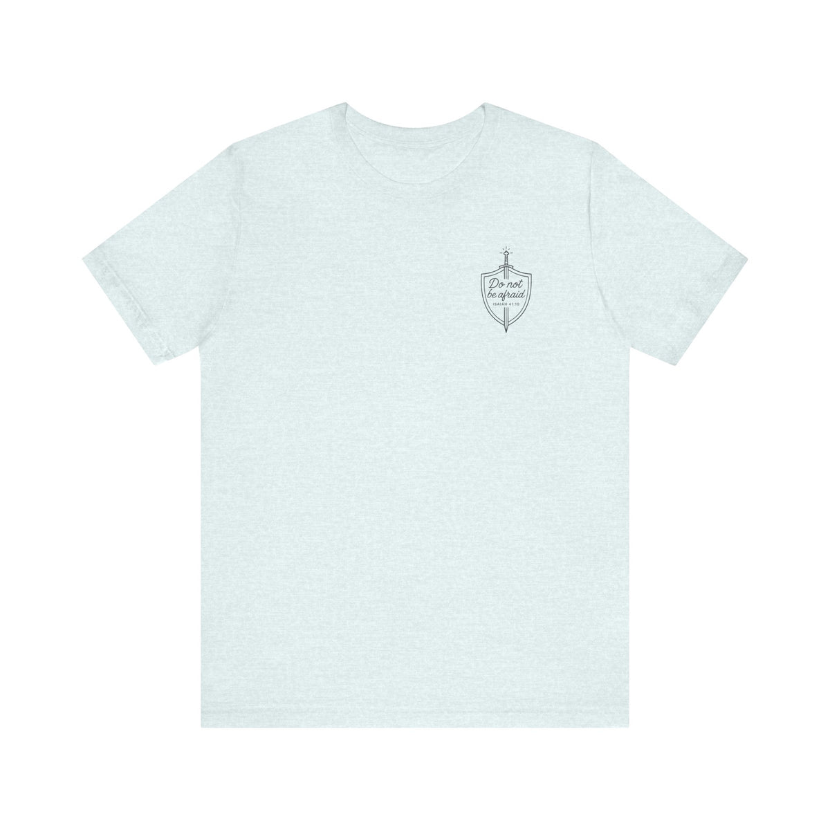Be Not Afraid Catholic T-Shirt - Isaiah 41:10 & St. John Paul II Inspirational Tee