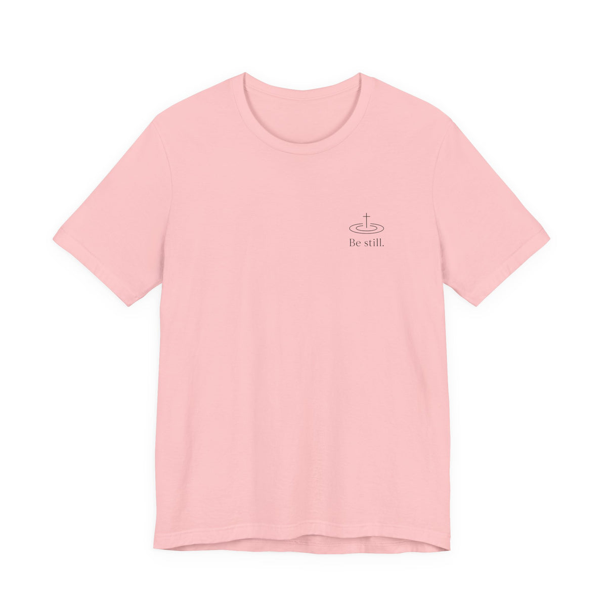 Be Still Inspirational Catholic T-Shirt - Psalm 46:10 Faith Tee - Unisex Jersey