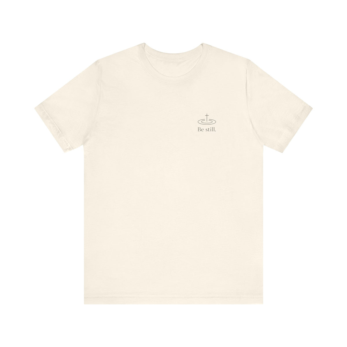 Be Still Inspirational Catholic T-Shirt - Psalm 46:10 Faith Tee - Unisex Jersey