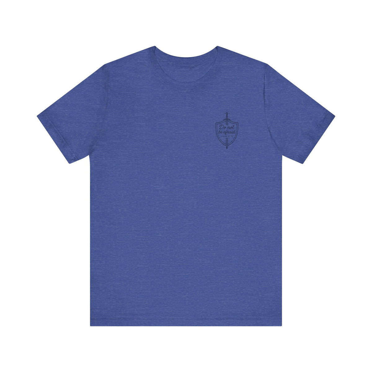 Be Not Afraid Catholic T-Shirt - Isaiah 41:10 & St. John Paul II Inspirational Tee