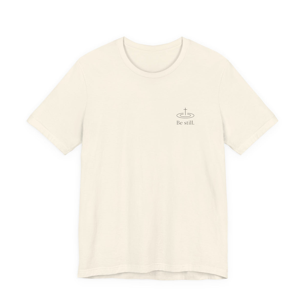 Be Still Inspirational Catholic T-Shirt - Psalm 46:10 Faith Tee - Unisex Jersey