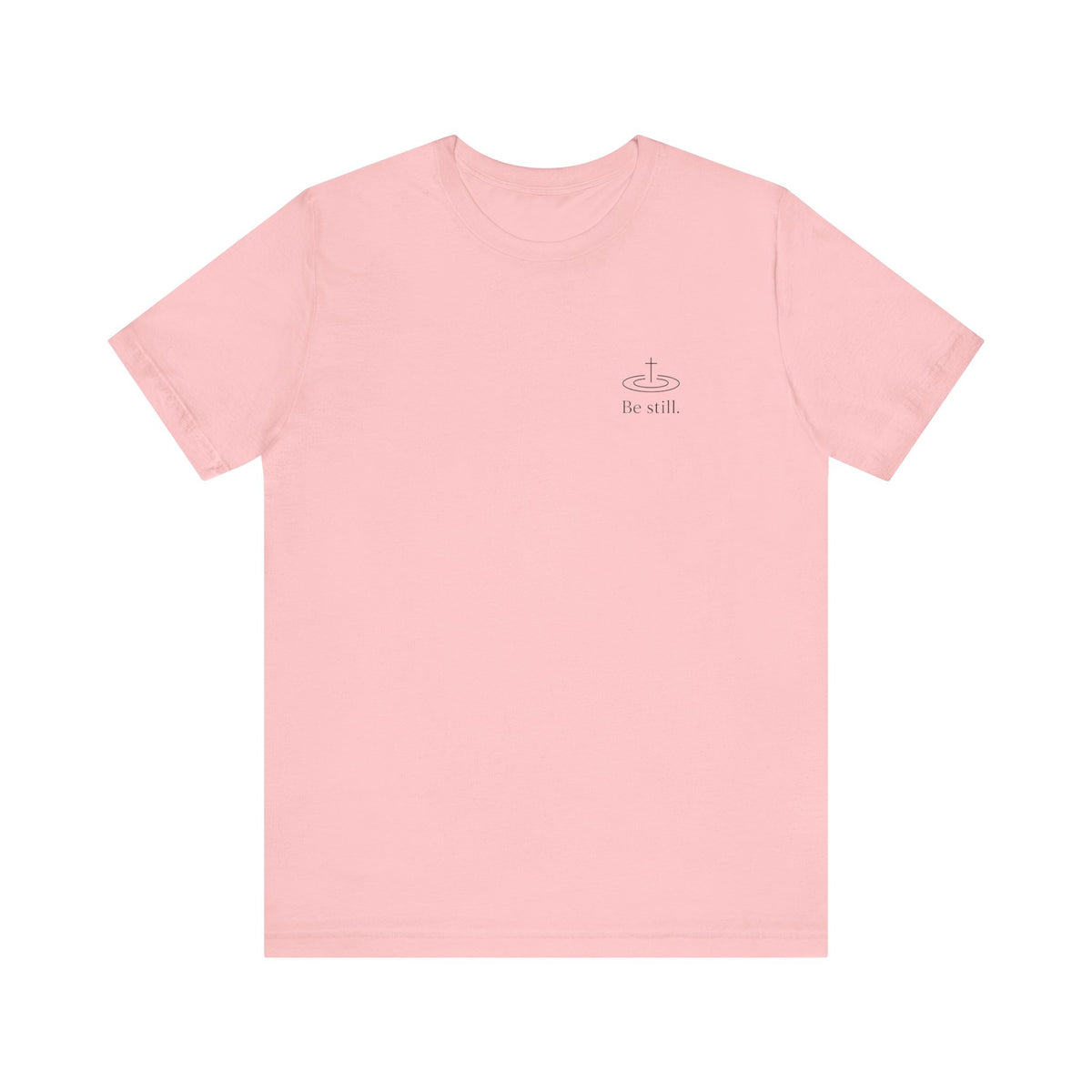 Be Still Inspirational Catholic T-Shirt - Psalm 46:10 Faith Tee - Unisex Jersey