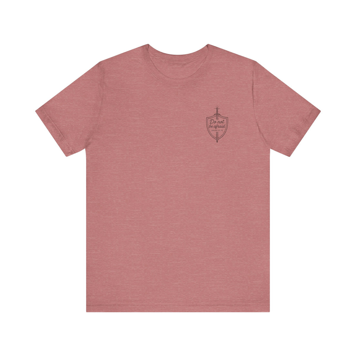 Be Not Afraid Catholic T-Shirt - Isaiah 41:10 & St. John Paul II Inspirational Tee