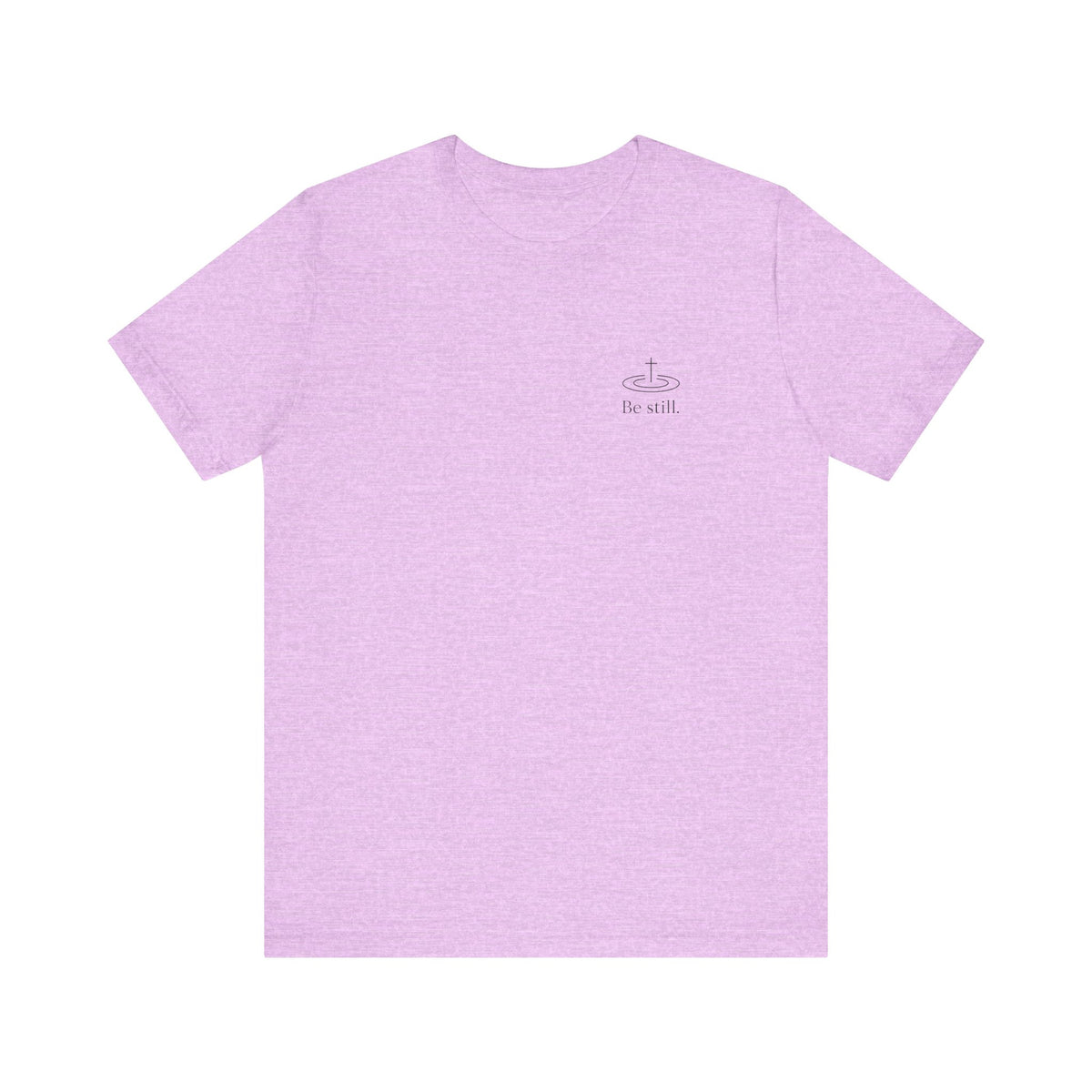 Be Still Inspirational Catholic T-Shirt - Psalm 46:10 Faith Tee - Unisex Jersey